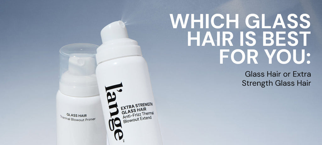 Which Glass Hair Is Best for You: Extra Strength Glass Hair or Glass Hair?