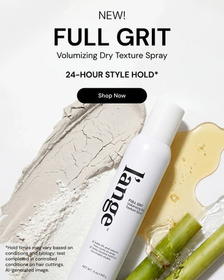 Promotional Banner. Text reads "NEW! Full Grit Volumizing Dry Texture Spray. 24-Hour Style Hold*" Below there is a "Shop Now" button
*Hold time may vary based on conditions and biology; test completed in controlled conditions on hair cuttings. AI-generated image