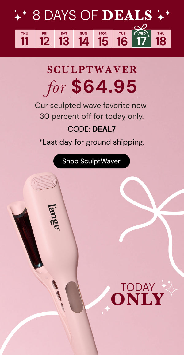 Promotional “8 Days of Deals” graphic on a pink background featuring the L’ange SculptWaver hair tool. A week-style date strip appears at the top with Wednesday the 17th highlighted. Text reads: "8 DAYS OF DEALS", "SCULPTWAVER for $64.95", "Our sculpted wave favorite now 30 percent off for today only.", "CODE: DEAL7", "*Last day for ground shipping.", "Shop SculptWaver", and "TODAY ONLY" Below there is a "Shop SculptWaver" button
