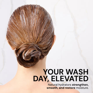 Benefits image. Text reads "Your Wash Day,, Elevated. Natural hydrators strengthen, smooth, and restore moisture"