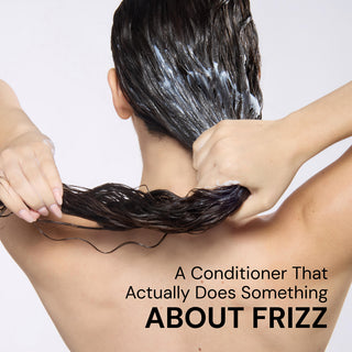 Benefits image. Text reads "A Conditioner That Actually Does Something ABOUT FRIZZ"