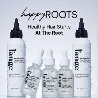 "Happy Roots. Healthy Hair Starts At The Root." L'ange Happy Roots scalp care lineup: Pre-Cleanse Clarifying Wash, Post-Cleanse Soothing Reset, Hydrating Scalp Serum, Oil Control Scalp Serum, and Scalp Calm Serum