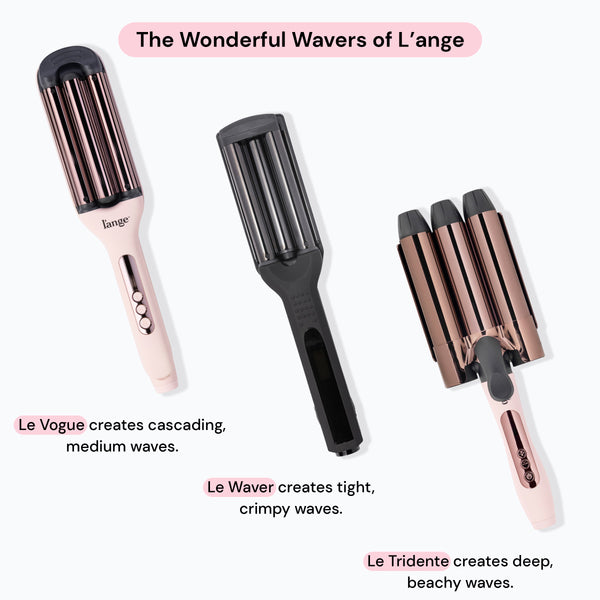 The 3 wonderful hair wavers of L’ange include Le Vogue for medium waves, Le Waver for crimps, and Le Tridente for big waves.