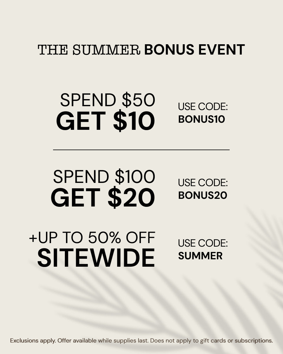 The Summer Bonus Event Spend $50 get $10 use code BONUS10. Spend $100 get $20 use code BONUS20 + up to 50% off sitewide use code SUMMER