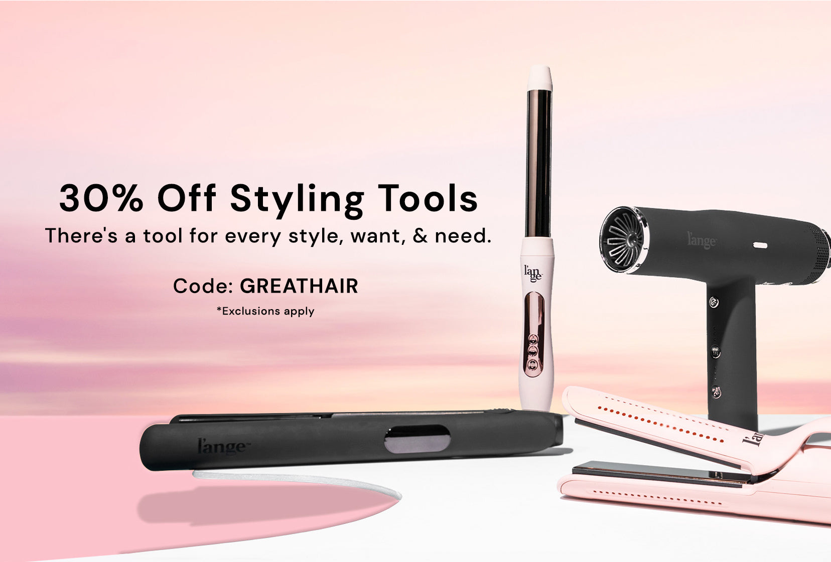 A promotional banner offering 30% off styling tools, featuring a curling wand, hair dryer, and flat iron with the code "GREATHAIR" highlighted against a soft pink background.