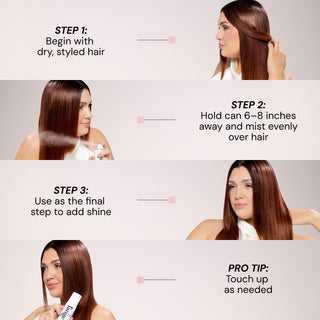 Model demonstrating how to apply Top Coat shine spray in three steps. Text reads "Step 1: Begin with dry, styled hair" "Step 2: Hold can 6-8 inches away and mist evenly over hair" "Step 3: Use as the final step to add shine" and "Pro Tip: Touch up as needed"