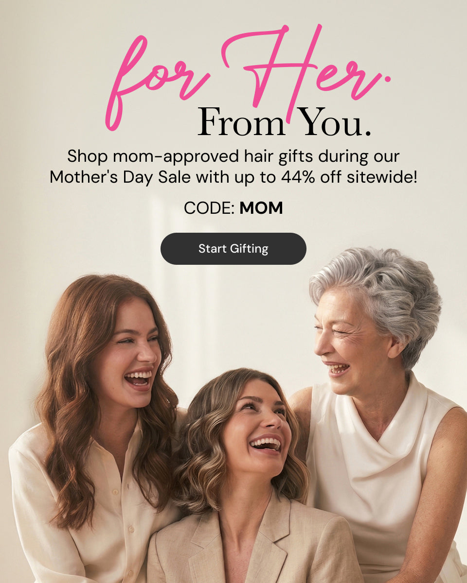 Mother's Day Sale Banner. Text reads "For Her. From You" "Shop mom-approved hair gifts during our Mother's Day Sale with up to 44% off sitewide!. Code: MOM" Below there is a "Start Gifting" button