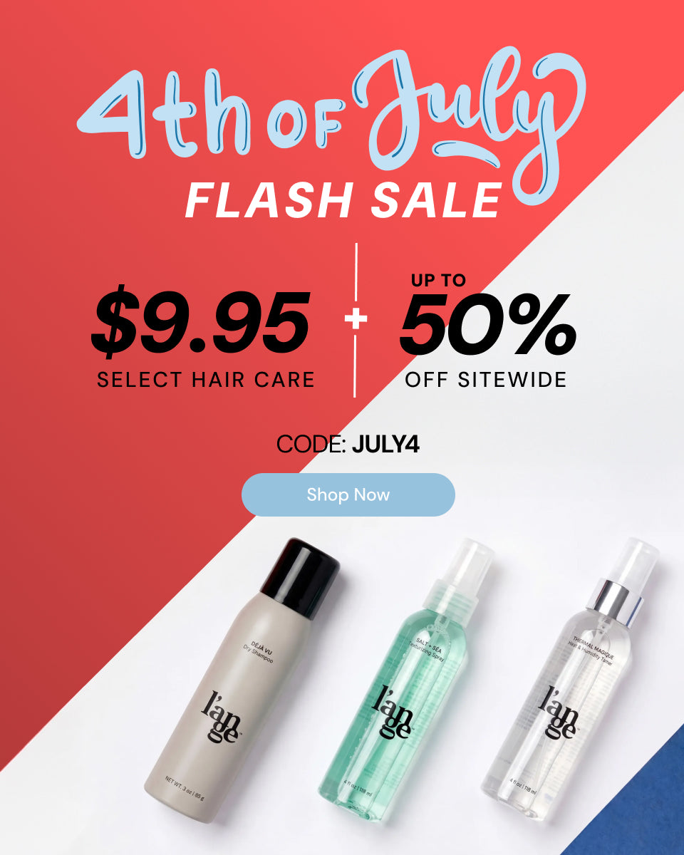 4th of July Sale $9.95 Select Hair Care + Up to 50% off sitewide. Use code: JULY4