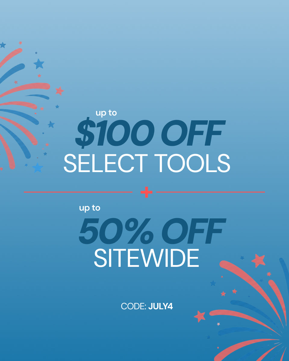 4th of July Sale Up to $100 off select tools + up to 50% off sitewide. code: JULY4