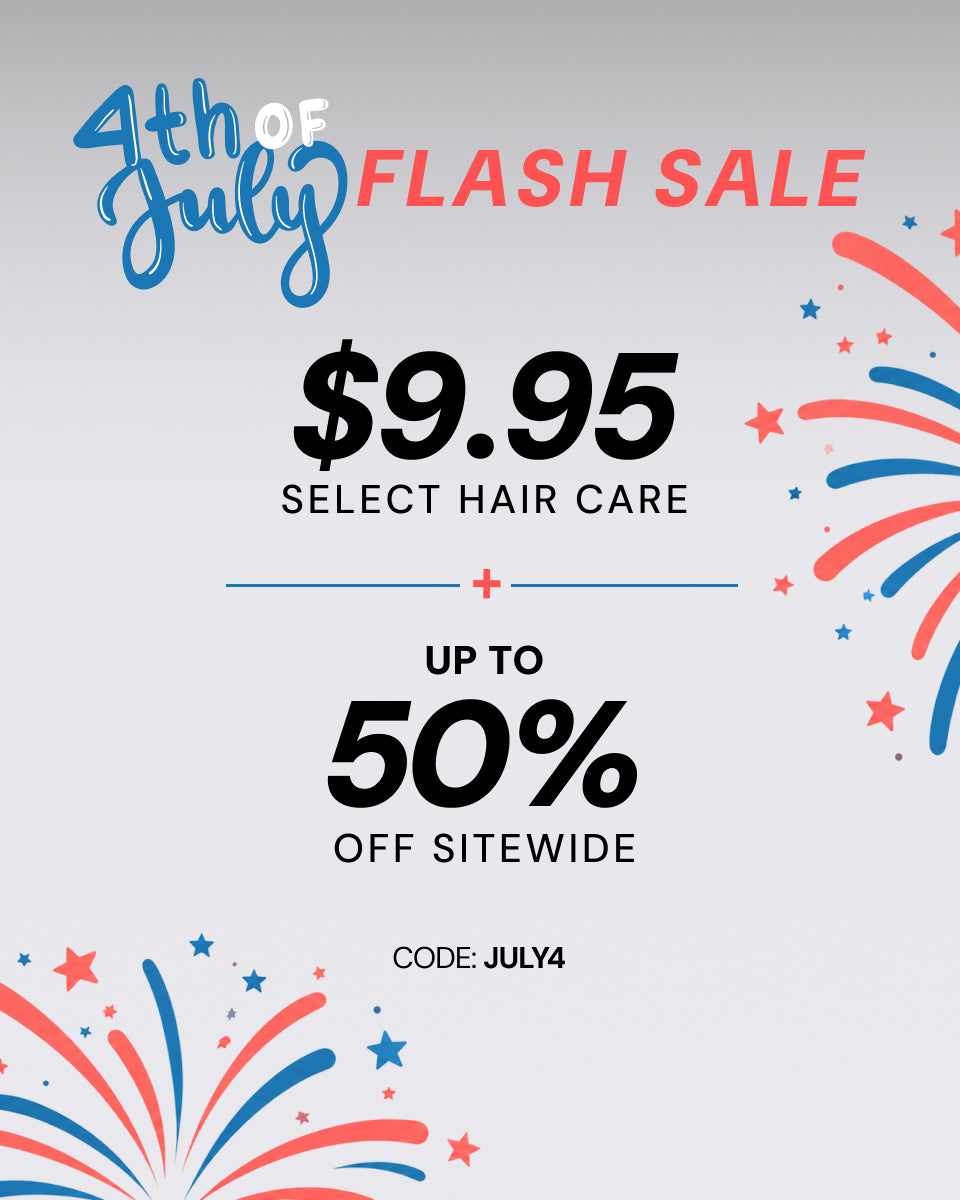 4th of July Flash Sale $9.95 select hair care + up to 50% off sitewide. CODE: JULY4