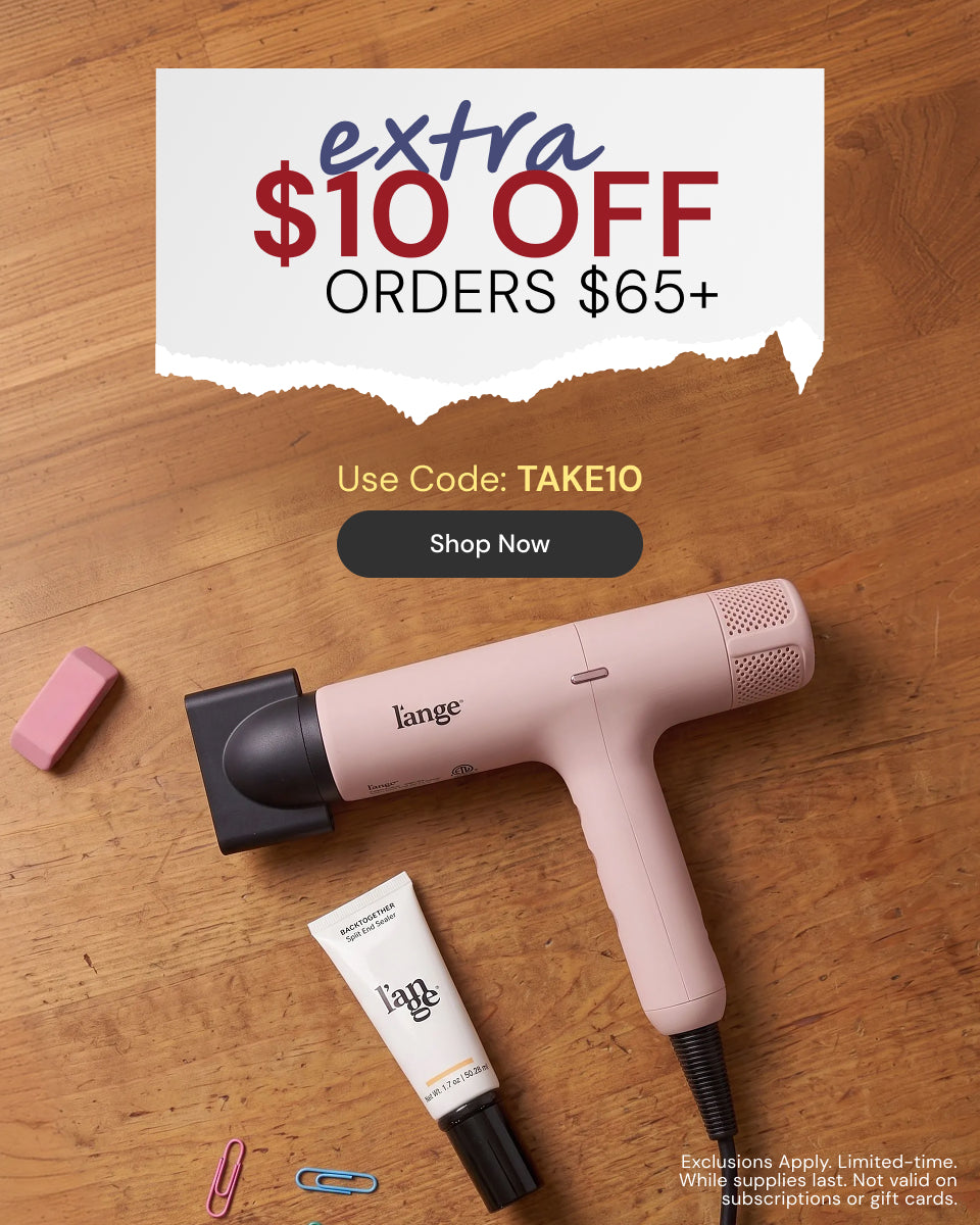 Promotional Banner. Text reads "Extra $10 off orders $65+. Use code: TAKE10" Below there is a "Shop Now" button

*Exclusions Apply. Limited-time. While supplies last. Not valid on subscriptions or gift cards