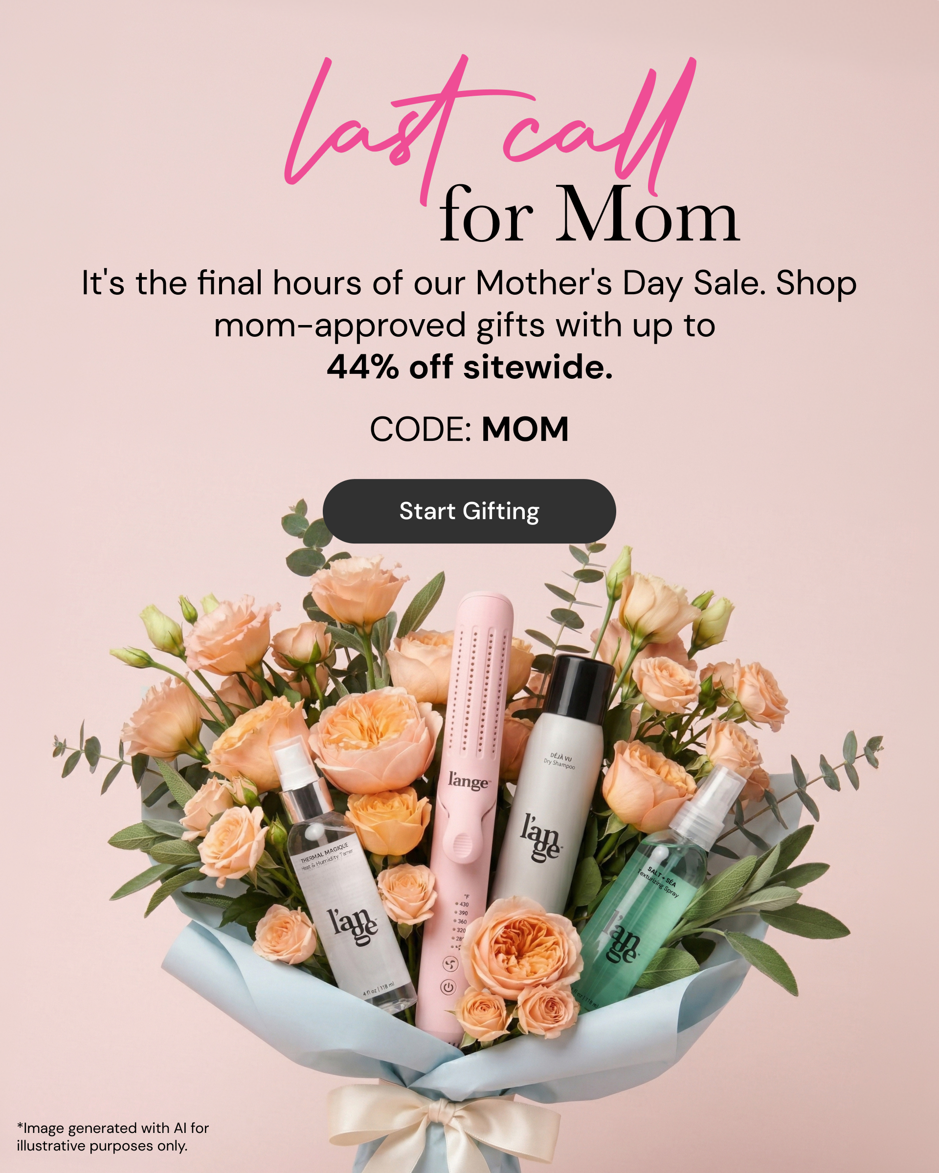 Promotional Banner. Text reads "Last call for Mom. It's the final hours of our Mother's Day Sale. Shop mom-approved gifts with up to 44% off sitewide. CODE: MOM" Below there is a "Shop Now" button

*Image generated with AI for illustrative purposes only